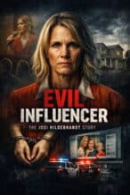 Nonton Film Evil Influencer: The Jodi Hildebrandt Story (2025) Subtitle Indonesia Streaming Movie Download