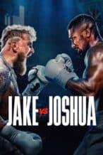 Nonton Film Jake Paul vs. Anthony Joshua (2025) Subtitle Indonesia Streaming Movie Download