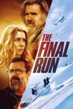 Nonton Film The Final Run (2025) Subtitle Indonesia Streaming Movie Download