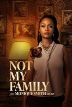 Nonton Film Not My Family: The Monique Smith Story (2025) Subtitle Indonesia Streaming Movie Download