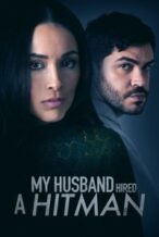 Nonton Film My Husband Hired a Hitman (2024) Subtitle Indonesia Streaming Movie Download