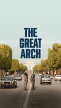 Nonton Film The Great Arch (2025) Subtitle Indonesia Streaming Movie Download