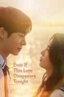 Layarkaca21 LK21 Dunia21 Nonton Film Even If This Love Disappears Tonight (2025) Subtitle Indonesia Streaming Movie Download