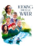 Layarkaca21 LK21 Dunia21 Nonton Film Looking Through Water (2025) Subtitle Indonesia Streaming Movie Download