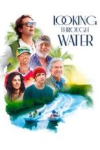 Nonton Film Looking Through Water (2025) Subtitle Indonesia Streaming Movie Download