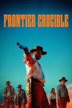Nonton Film Frontier Crucible (2025) Subtitle Indonesia Streaming Movie Download
