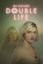 Nonton Film My Sister’s Double Life (2025) Subtitle Indonesia Streaming Movie Download