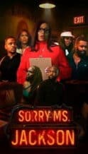 Nonton Film Sorry Ms Jackson (2025) Subtitle Indonesia Streaming Movie Download