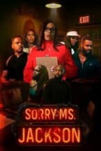 Nonton Film Sorry Ms Jackson (2025) Subtitle Indonesia Streaming Movie Download