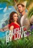 Layarkaca21 LK21 Dunia21 Nonton Film Caught by Love (2026) Subtitle Indonesia Streaming Movie Download