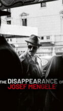 Nonton Film The Disappearance of Josef Mengele (2025) Subtitle Indonesia Streaming Movie Download
