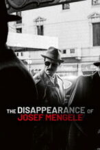 Nonton Film The Disappearance of Josef Mengele (2025) Subtitle Indonesia Streaming Movie Download