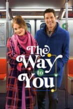 Nonton Film The Way to You (2026) Subtitle Indonesia Streaming Movie Download