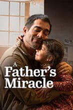 Nonton Film A Father’s Miracle (2025) Subtitle Indonesia Streaming Movie Download