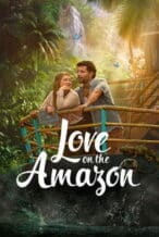Nonton Film Love on the Amazon (2026) Subtitle Indonesia Streaming Movie Download