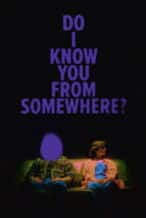 Nonton Film Do I Know You From Somewhere? (2025) Subtitle Indonesia Streaming Movie Download
