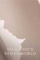 Layarkaca21 LK21 Dunia21 Nonton Film Nick Cave’s Veiled World (2025) Subtitle Indonesia Streaming Movie Download