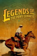 Nonton Film Legends of the Pony Express (2024) Subtitle Indonesia Streaming Movie Download