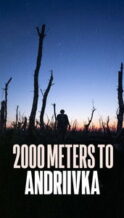 Nonton Film 2000 Meters to Andriivka (2025) Subtitle Indonesia Streaming Movie Download