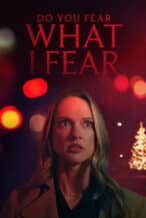Nonton Film Do You Fear What I Fear? (2025) Subtitle Indonesia Streaming Movie Download