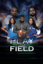 Nonton Film Play the Field (2025) Subtitle Indonesia Streaming Movie Download