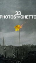 Nonton Film 33 Photos from the Ghetto (2025) Subtitle Indonesia Streaming Movie Download