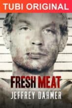 Nonton Film Fresh Meat: Jeffrey Dahmer (2021) Subtitle Indonesia Streaming Movie Download