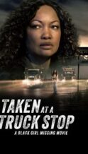 Nonton Film Taken at a Truck Stop: A Black Girl Missing Movie (2025) Subtitle Indonesia Streaming Movie Download