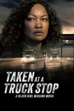 Nonton Film Taken at a Truck Stop: A Black Girl Missing Movie (2025) Subtitle Indonesia Streaming Movie Download