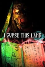 Nonton Film I Curse This Land (2024) Subtitle Indonesia Streaming Movie Download