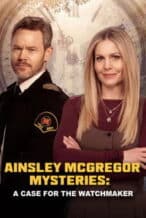 Nonton Film Ainsley McGregor Mysteries: A Case For the Watchmaker (2026) Subtitle Indonesia Streaming Movie Download