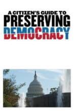 Nonton Film A Citizen’s Guide to Preserving Democracy (2024) Subtitle Indonesia Streaming Movie Download