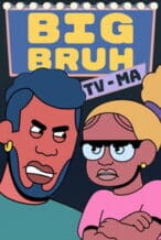 Nonton Film Big Bruh (2023) Subtitle Indonesia Streaming Movie Download