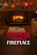 Nonton Film Stranger Things: Fireplace (2025) Subtitle Indonesia Streaming Movie Download