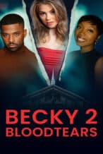 Nonton Film Becky 2: Bloodtears (2025) Subtitle Indonesia Streaming Movie Download