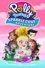 Nonton Film Polly Pocket Sparkle Cove Adventure (2023) Subtitle Indonesia Streaming Movie Download