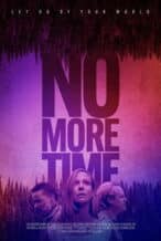 Nonton Film No More Time (2022) Subtitle Indonesia Streaming Movie Download
