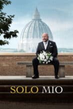 Nonton Film Solo Mio (2026) Subtitle Indonesia Streaming Movie Download