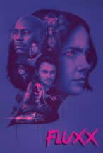 Nonton Film Fluxx (2025) Subtitle Indonesia Streaming Movie Download