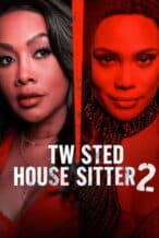 Nonton Film Twisted House Sitter 2 (2023) Subtitle Indonesia Streaming Movie Download
