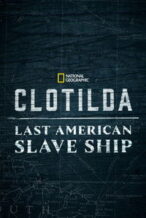 Nonton Film Clotilda: Last American Slave Ship (2022) Subtitle Indonesia Streaming Movie Download