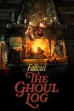 Nonton Film Fallout: The Ghoul Log (2025) Subtitle Indonesia Streaming Movie Download