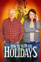 Nonton Film How to Ruin the Holidays (2023) Subtitle Indonesia Streaming Movie Download