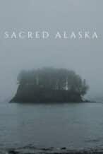 Nonton Film Sacred Alaska (2023) Subtitle Indonesia Streaming Movie Download