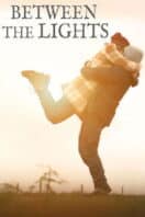 Layarkaca21 LK21 Dunia21 Nonton Film Between the Lights (2023) Subtitle Indonesia Streaming Movie Download