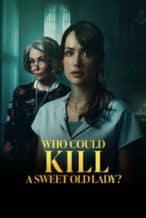 Nonton Film Who Could Kill a Sweet Old Lady (2026) Subtitle Indonesia Streaming Movie Download