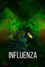 Nonton Film Influenza (2024) Subtitle Indonesia Streaming Movie Download