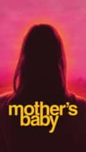 Nonton Film Mother’s Baby (2025) Subtitle Indonesia Streaming Movie Download