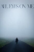 Layarkaca21 LK21 Dunia21 Nonton Film All Eyes on Me (2023) Subtitle Indonesia Streaming Movie Download