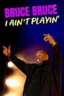 Layarkaca21 LK21 Dunia21 Nonton Film Bruce Bruce: I Ain’t Playin’ (2026) Subtitle Indonesia Streaming Movie Download